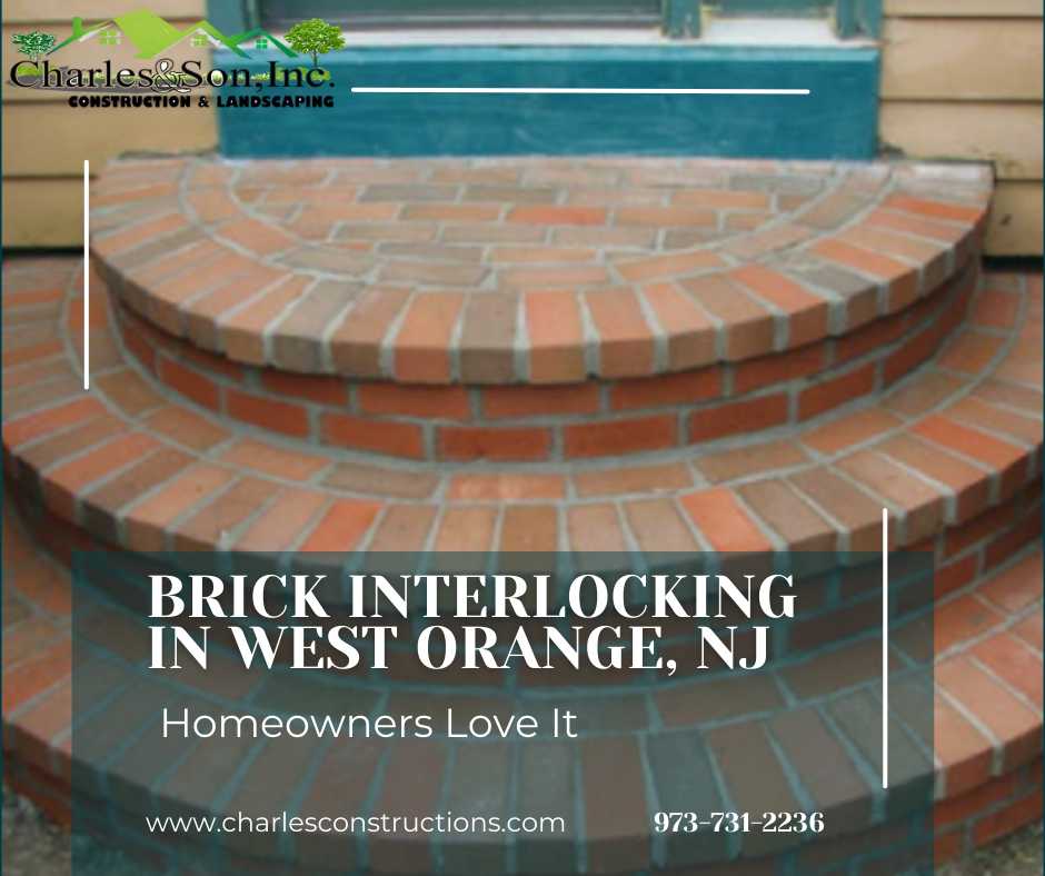 What is Brick Interlocking and Why West Orange, NJ Homeowners Love It